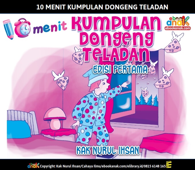 10 Menit Kumpulan Dongeng Teladan Edisi Pertama Revisi Maret 2023 10 Menit Kumpulan Dongeng Teladan Edisi Pertama Revisi Maret 2023