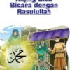 (038) E039 77 Pesan Nabi untuk Anak Muslim; Anjing Bisa Bicara dengan Rasulullah Edisi Ketiga