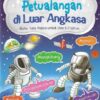 Buku Petualangan di Luar Angkasa karya Kak Nurul Ihsan (1)