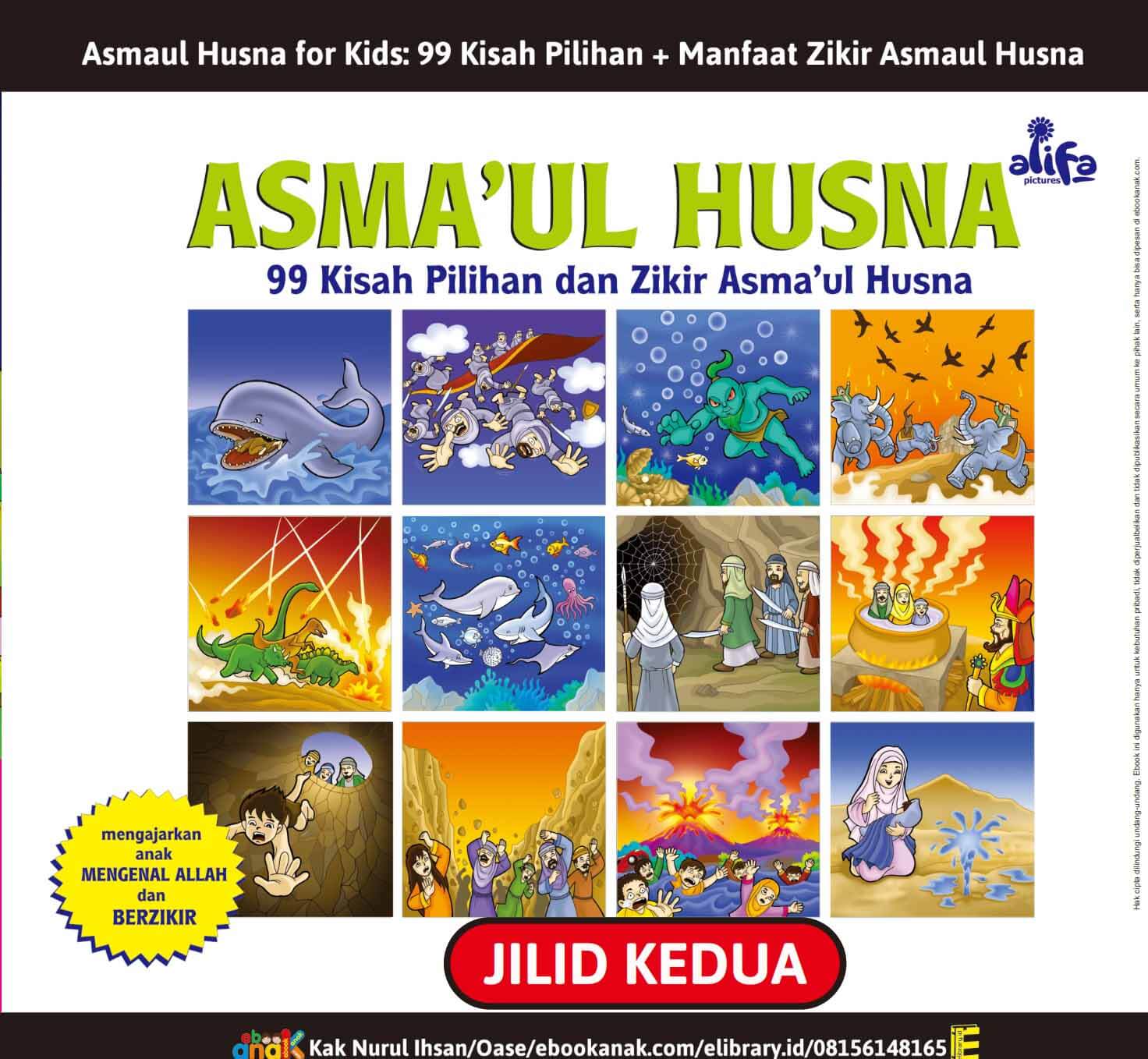 E049. Asmaul Husna for Kids; 99 Kisah Pilihan dan Manfaat Zikir Asmaul Husna; Jilid 2 E049. Asmaul Husna for Kids; 99 Kisah Pilihan dan Manfaat Zikir Asmaul Husna; Jilid 2