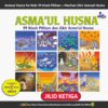 E050. Asmaul Husna for Kids; 99 Kisah Pilihan dan Manfaat Zikir Asmaul Husna; Jilid 3